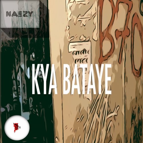 Kya Bataye