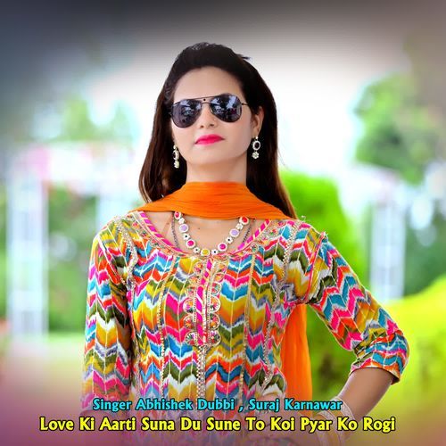 Love Ki Aarti Suna Du Sune To Koi Pyar Ko Rogi
