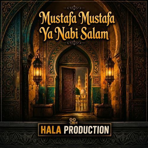 Mustafa Mustafa Ya Nabi Salam