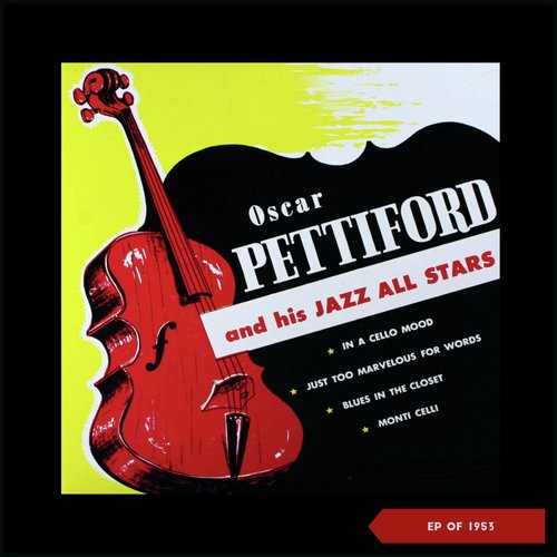 Oscar Pettiford and His Jazz All Stars (Recordings of 1952 & 1953)