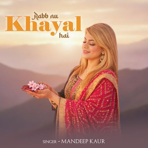 Rabb Nu Khayal Hai