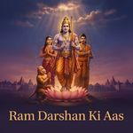 Ram Darshan Ki Aas
