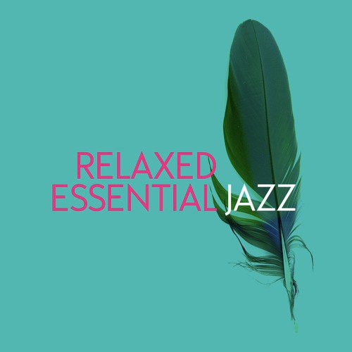 Relaxed Essential Jazz