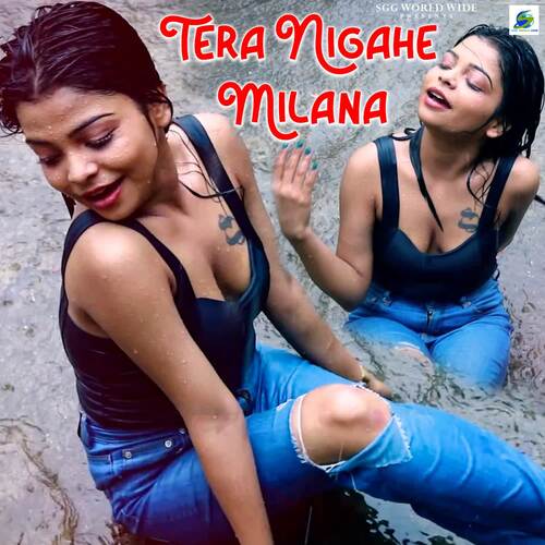 Tera Nigahe Milana