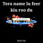 Tera name lu feer kiu roo du