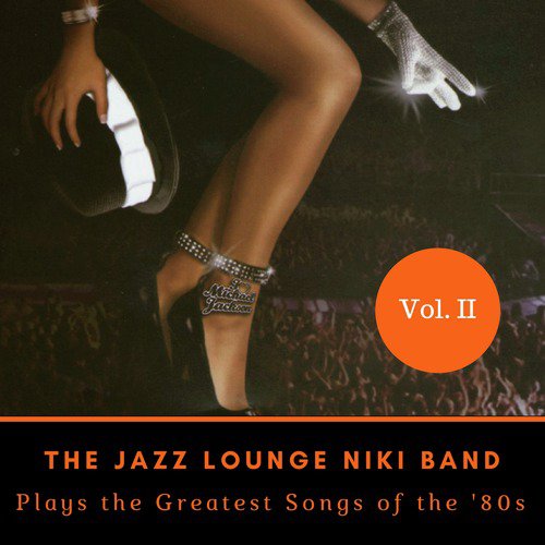The Jazz Lounge Niki Band Plays the Greatest Songs of The '80s