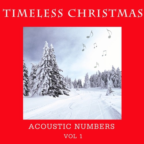 Timeless Christmas: Acoustic Numbers, Vol. 1