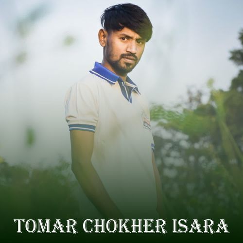 Tomar Chokher Isara