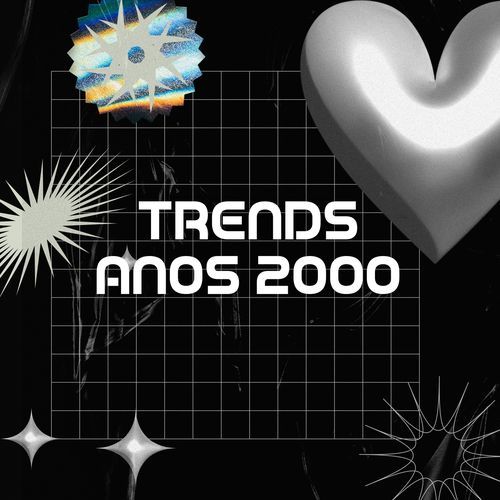 Trends Anos 2000