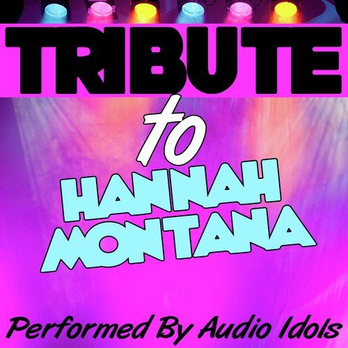 Tribute to Hannah Montana