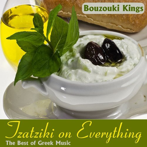 Tzatziki on Everything: The Best of Greek Music