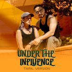 Under The Influence (Tamil Version)