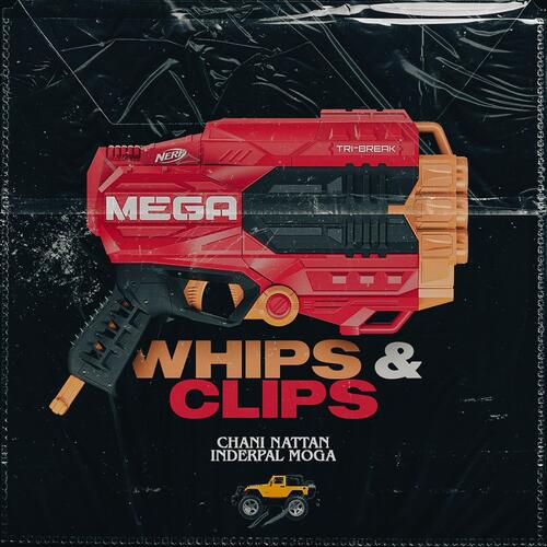 Whips & Clips (feat. Inderpal Moga)