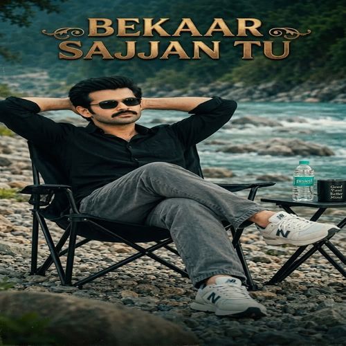 Bekaar Sajjan Tu