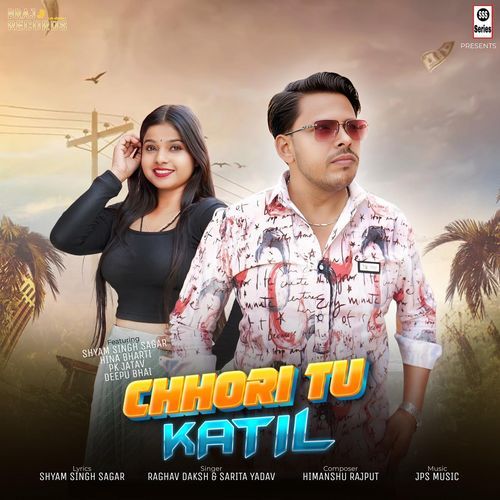 Chhori Tu Katil