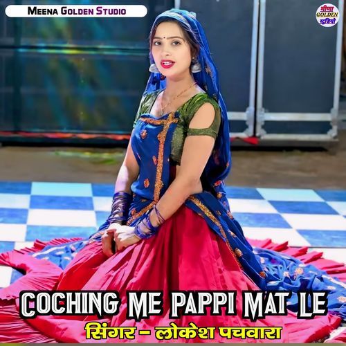 Coching Me Pappi Mat Le