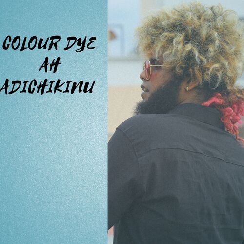 Colour Dye ah Adichikinu
