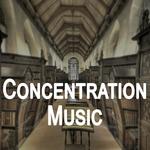 Concentration Music - Music to Help You Study, Work and Focus on Intense Tasks