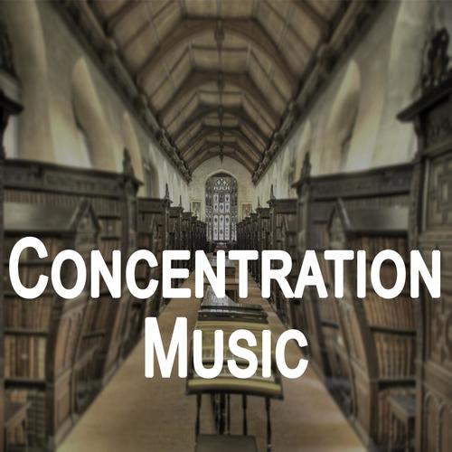 Concentration Music - Music to Help You Study, Work and Focus on Intense Tasks