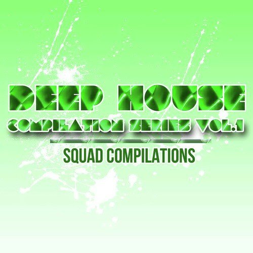 Deep House Compilation Series Vol. 1