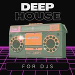 Deep House For DJ's