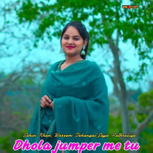 Dhola Jumper Me Tu