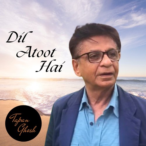 Dil Atoot Hai