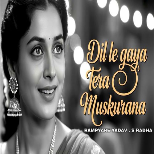 Dil Le Gaya Tera Muskurana