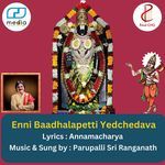 Enni Baadhala Petti Yedchedavu