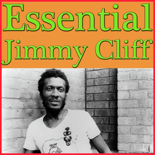 Essential Jimmy Cliff