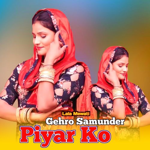 Gehro Samunder Piyar Ko
