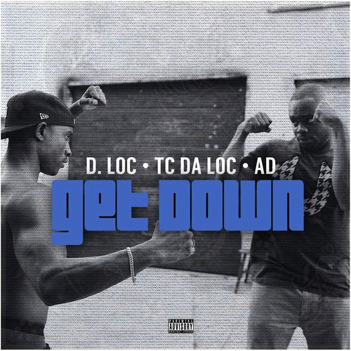 Get Down (feat. TC Da Loc &amp; AD)_poster_image