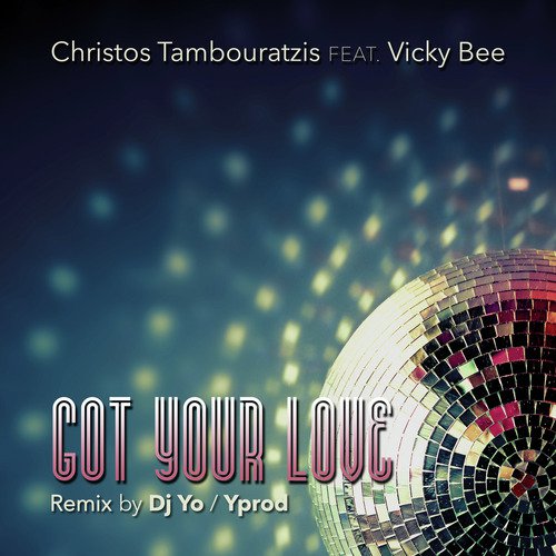 Got Your Love (Yo /Yprod Remix)_poster_image