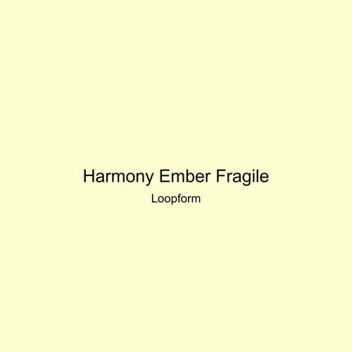 Harmony Ember Fragile
