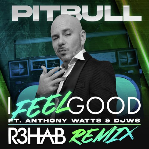 I Feel Good (R3HAB Remix)