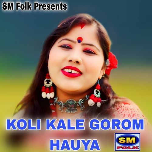 KOLI KALE GOROM HAUYA