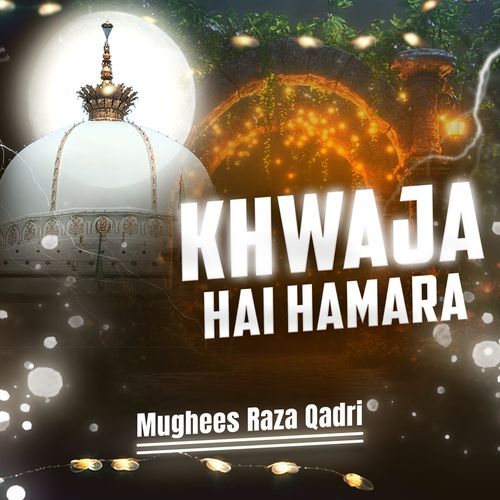 Khwaja Hai Hamara