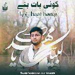 Koi Baat Banay (15 Shaban Manqabat)
