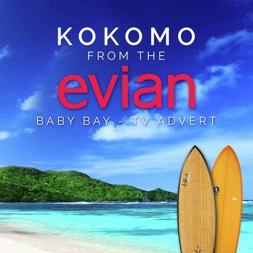 Kokomo (From the Evian "Baby Bay" T.V. Advert)