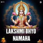 Lakshmi Bhyo Namaha