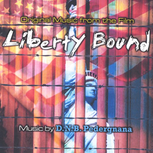 Liberty Bound- Original Music from the Film