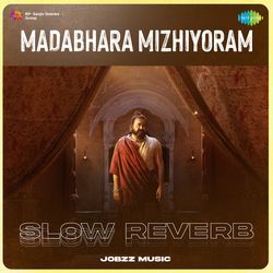 Madabhara Mizhiyoram - Slow Reverb