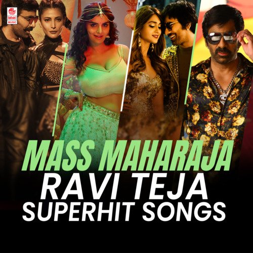 Mass Maharaja Ravi Teja Superhit Songs