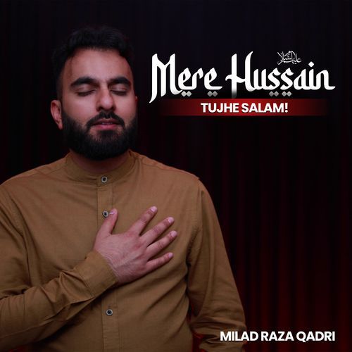 Mere Hussain Tujhe Salam