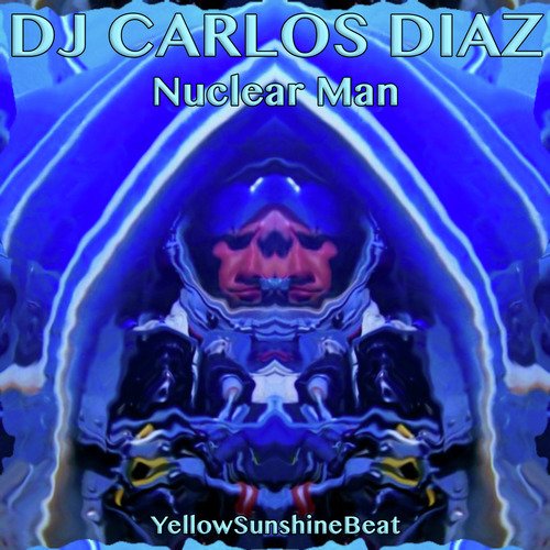 Nuclear Man (Carlos Perón Remix 2021)