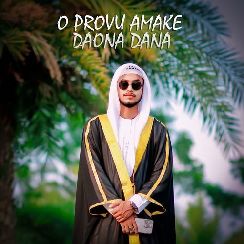 O Provu Amake Daona Dana