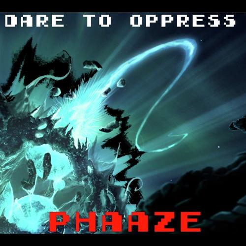 Dare To Oppress