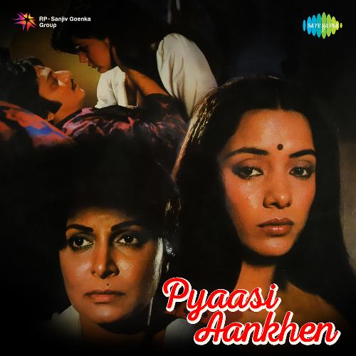 Pyaasi Aankhen