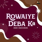 Rowaiye Deba Ka