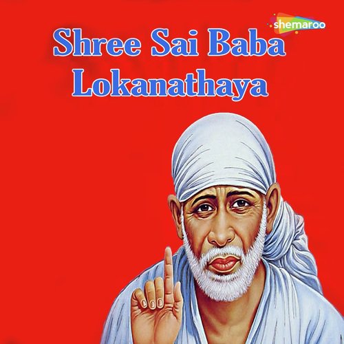 Shree Sai Baba Lokanathaya